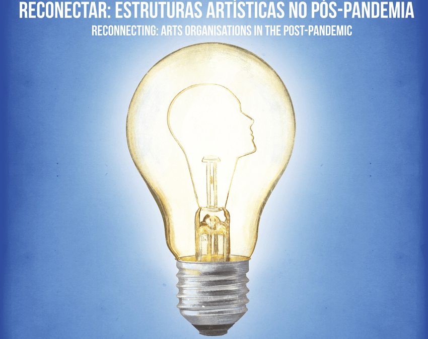 WORKSHOP > RECONECTAR ESTRUTURAS ARTÍSTICAS NO PÓS-PANDEMIA > 9 DE SETEMBRO