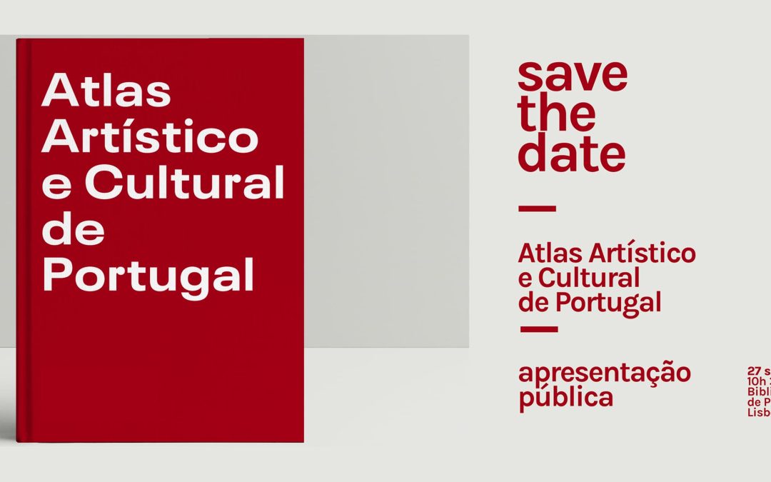 APRESENTAÇÃO DO ATLAS ARTÍSTICO E CULTURAL DE PORTUGAL > 27 SETEMBRO