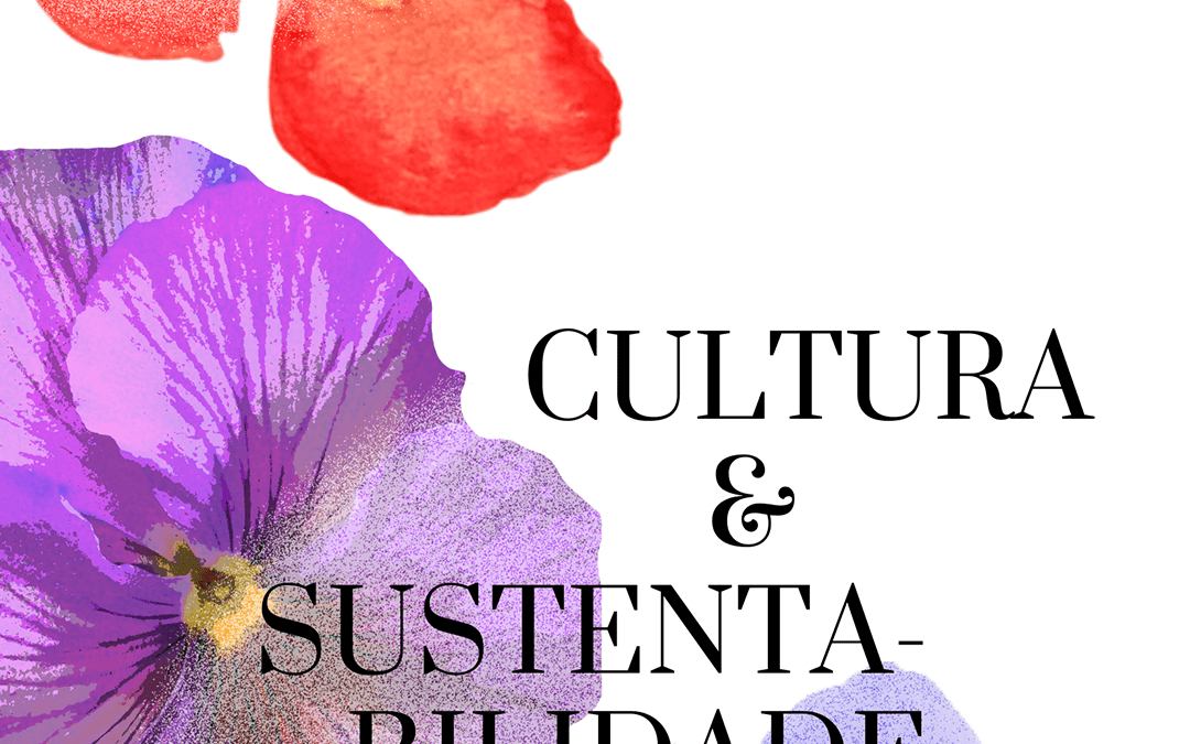 CONFERÊNCIA “CULTURA E SUSTENTABILIDADE” | 22 A 24 NOVEMBRO