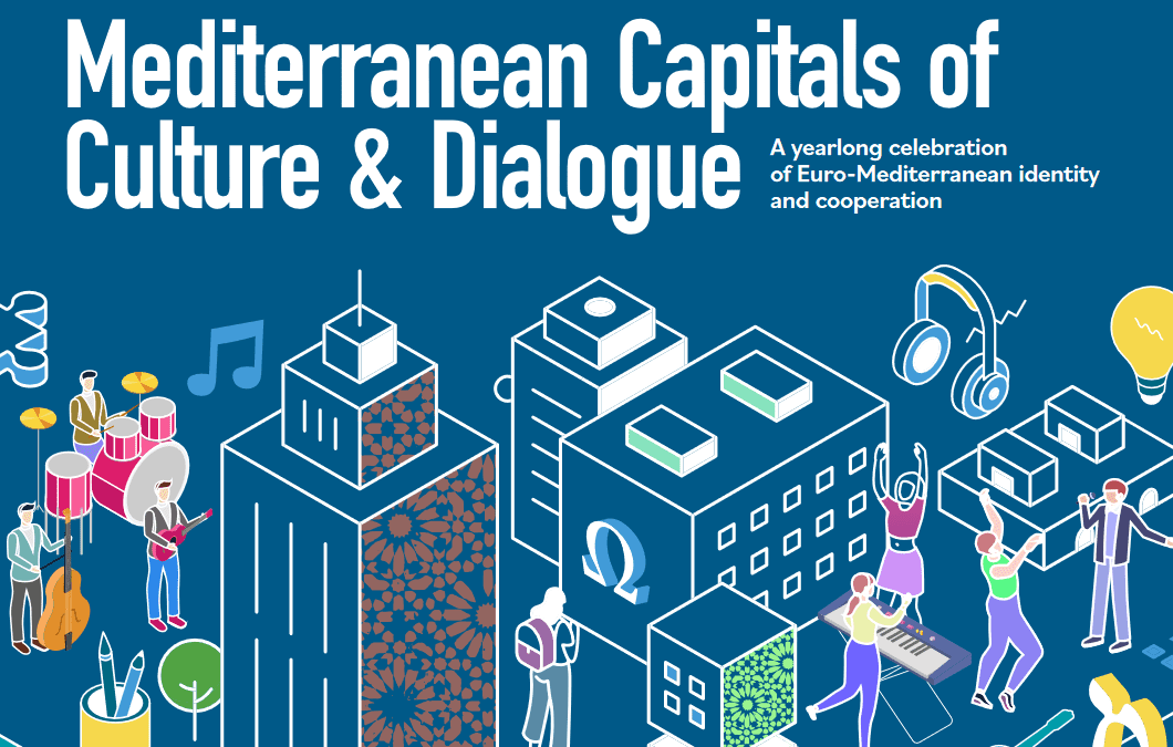 CANDIDATURAS PARA AS CAPITAIS MEDITERRÂNICAS DA CULTURA E DO DIÁLOGO 2027 > ATÉ 31 DE JULHO