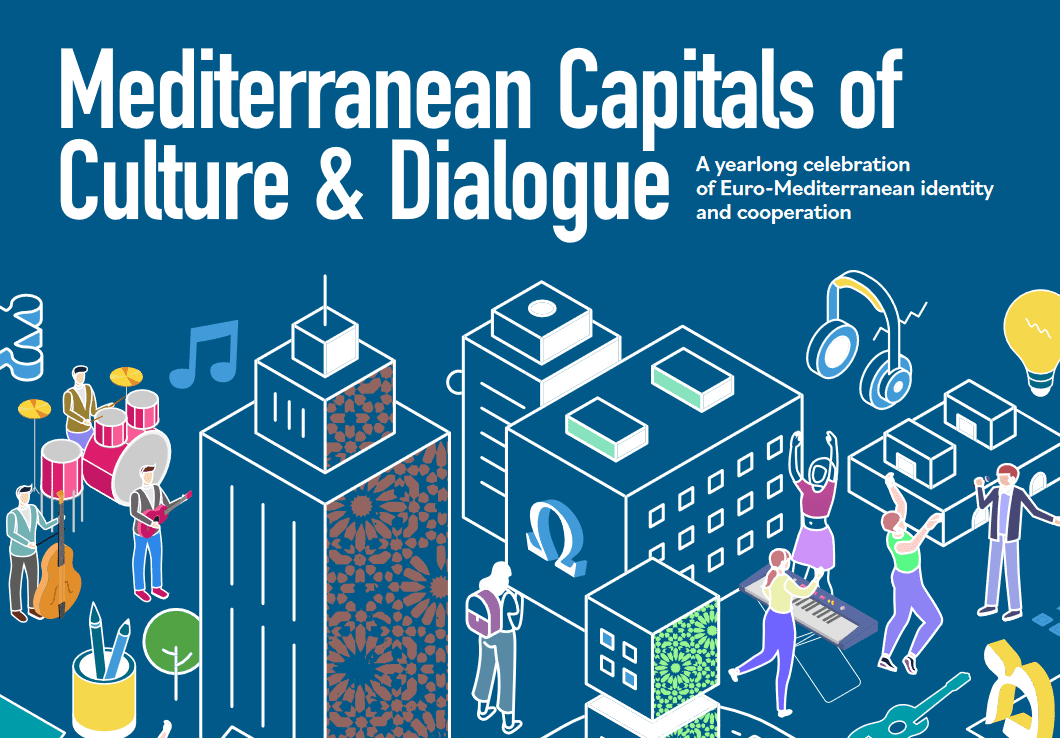 CANDIDATURAS PARA AS CAPITAIS MEDITERRÂNICAS DA CULTURA E DO DIÁLOGO 2027 > ATÉ 31 DE JULHO
