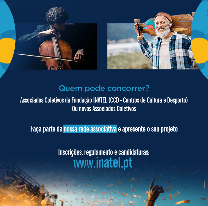 CANDIDATURAS AO PLANO DE APOIO CULTURA E DESPORTO DO INATEL > ATÉ 30 DE ABRIL