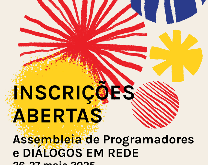 INSCRIÇÕES ABERTAS PARA ASSEMBLEIA DE PROGRAMADORES E ENCONTRO DIÁLOGOS EM REDE > ATÉ 14 DE MAIO