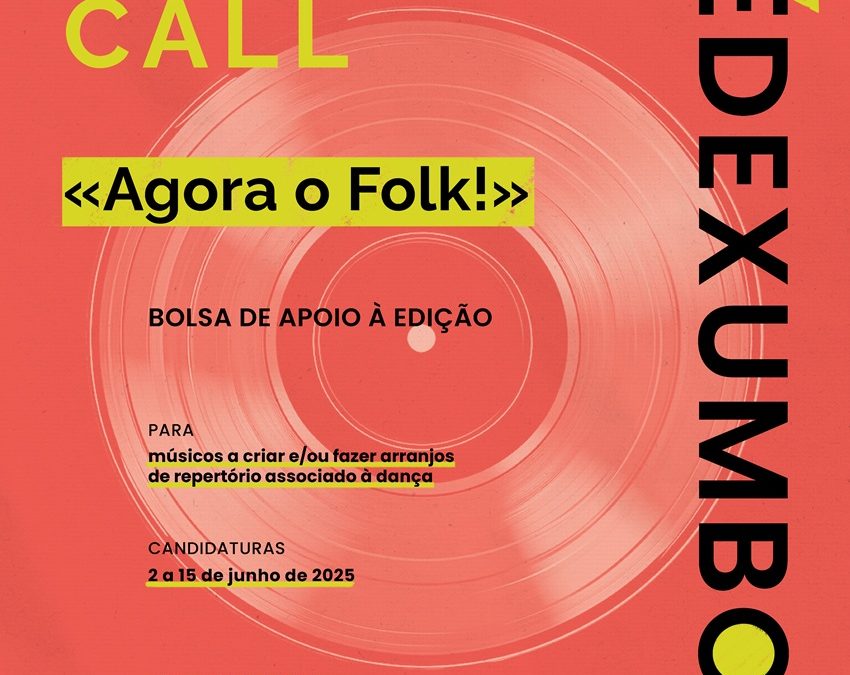 OPEN CALL BOLSA “AGORA O FOLK” > ATÉ 15 DE JUNHO