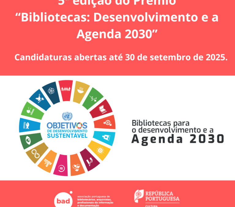 CANDIDATURAS À 5.ª EDIÇÃO DO PRÉMIO “BIBLIOTECAS: DESENVOLVIMENTO E A AGENDA 2030” | ATÉ 30 DE SETEMBRO