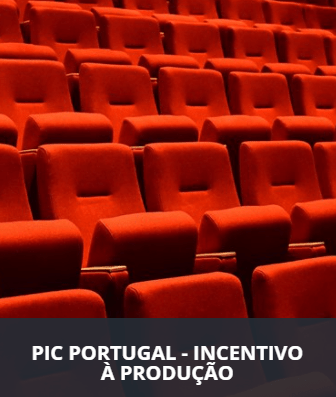 PIC PORTUGAL | INCENTIVO À PRODUÇÃO > ATÉ 29 DE OUTUBRO