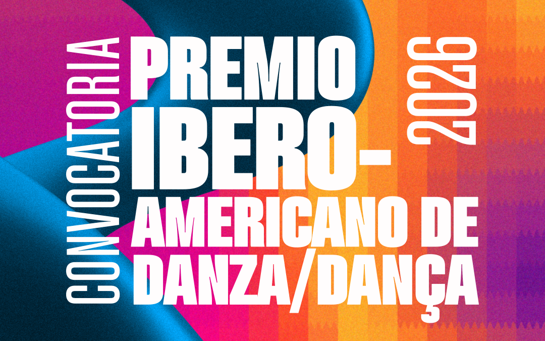 PRÉMIO IBEROAMERICANO DE DANÇA | CANDIDATURAS A PARTIR DE FEVEREIRO