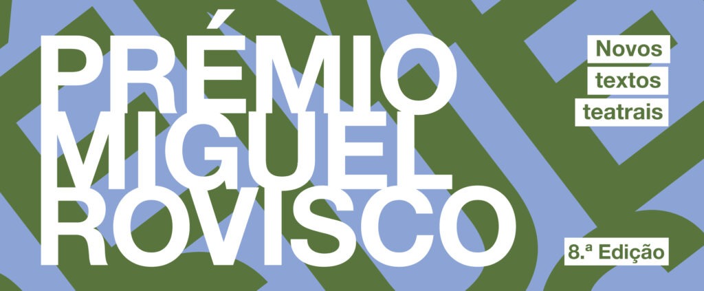 CANDIDATURAS A PRÉMIO MIGUEL ROVISCO – NOVOS TEXTOS TEATRAIS > 1 A 15 DE JANEIRO DE 2026
