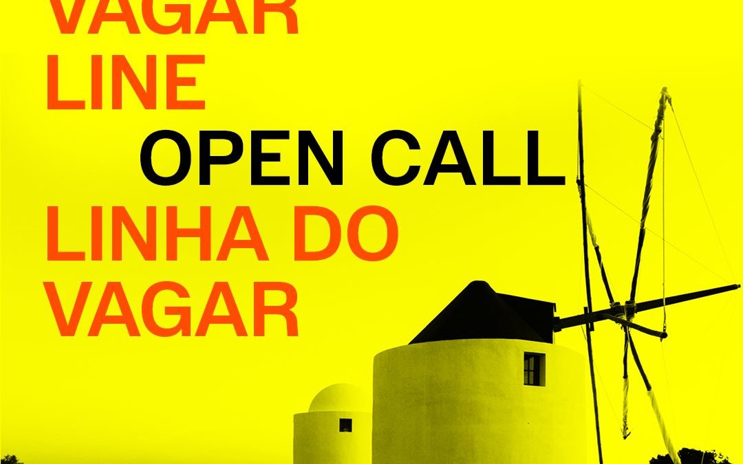 ÉVORA_27 | ABERTURA DE NOVA OPEN CALL “LINHA DO VAGAR” > CANDIDATURAS ATÉ 22 DE MARÇO