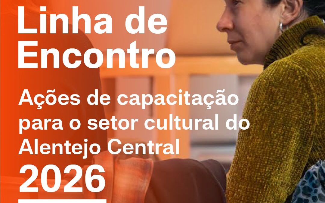LINHA DE ENCONTRO | CIMAC PROMOVE SESSÕES DE CAPACITAÇÃO PARA AGENTES CULTURAIS EM PARCERIA COM ÉVORA_27
