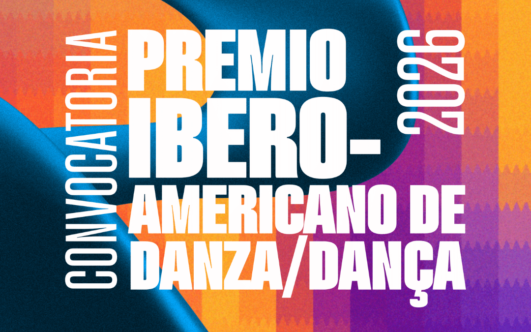 PRÉMIO IBERO-AMERICANO DE DANÇA | CANDIDATURAS ABERTAS ATÉ 21 DE MAIO