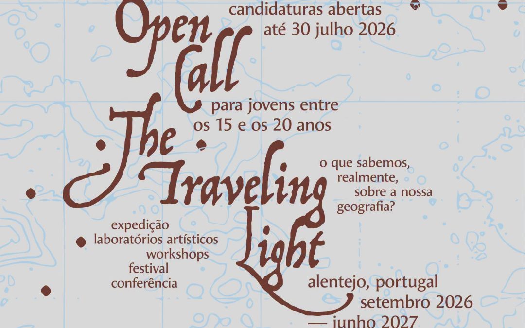 OPEN CALL PARA JOVENS | THE TRAVELLING LIGHT | ÉVORA_27 > CANDIDATURAS ATÉ 30 DE JULHO