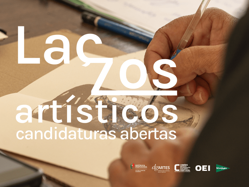 CANDIDATURAS ABERTAS | LAÇZOS ARTÍSTICOS > ATÉ 15 DE SETEMBRO