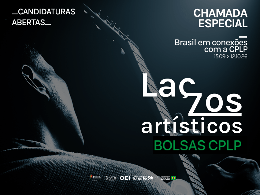 PROGRAMA LAÇ(Z)OS ARTÍSTICOS | CHAMADA ESPECIAL CPLP > CANDIDATURAS ATÉ 12 DE OUTUBRO