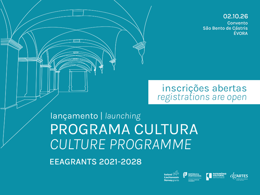 LANÇAMENTO DO PROGRAMA CULTURA EEA GRANTS | ÉVORA, 2 DE OUTUBRO > INSCRIÇÕES ABERTAS