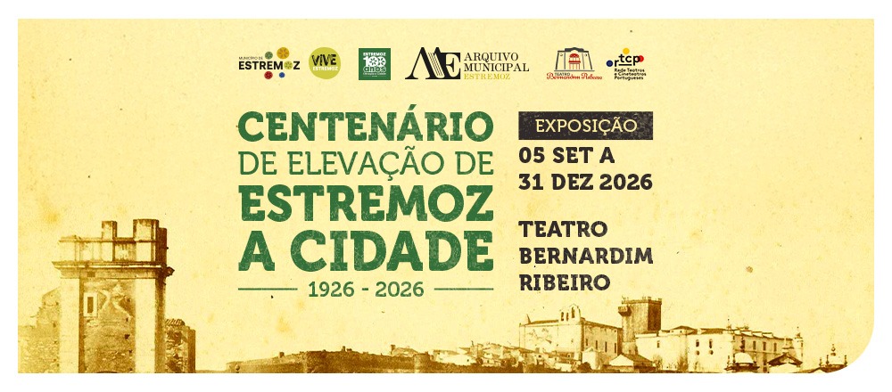 Exposição “Centenário da Elevação de Estremoz a Cidade 1926 – 2026”